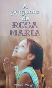 A pergunta de Rosa Maria